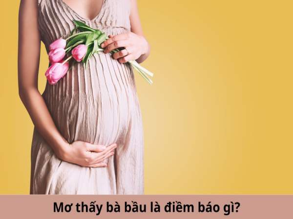 Mộng thấy người yêu có bầu 