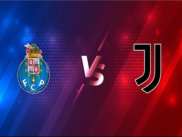 Nhận định kèo Porto vs Juventus – 03h00 18/02, Cúp C1 Châu Âu