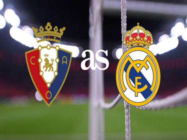 Nhận định, soi kèo Osasuna vs Real Madrid, 02h30 ngày 21/4 - La Liga