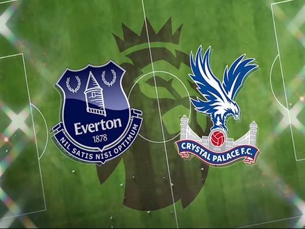 Nhận định kết quả Everton vs Crystal Palace, 1h45 ngày 20/5