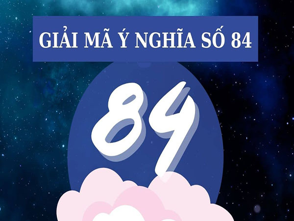 Ý nghĩa con số 84 theo phong thủy